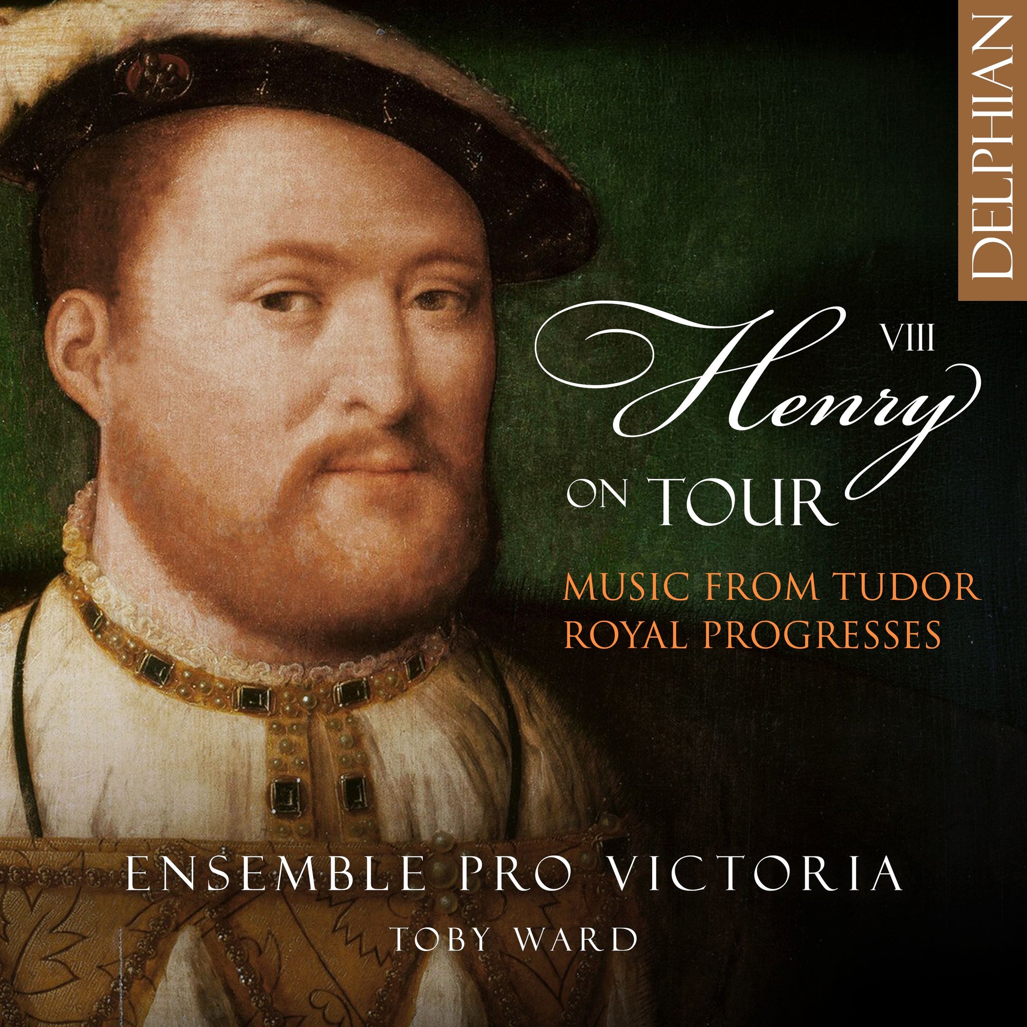 Henry VIII on Tour: Music from Tudor Royal Progresses