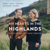 My Heart's in the Highlands: Burns | Hahn | Lehman | Schumann | MacRae CD Delphian Records