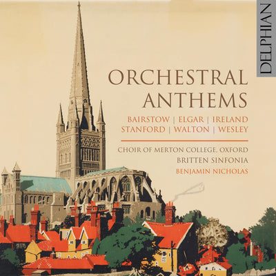 Orchestral Anthems Vol. 2: Bairstow | Elgar | Ireland | Stanford | Walton | Wesley CD Delphian Records