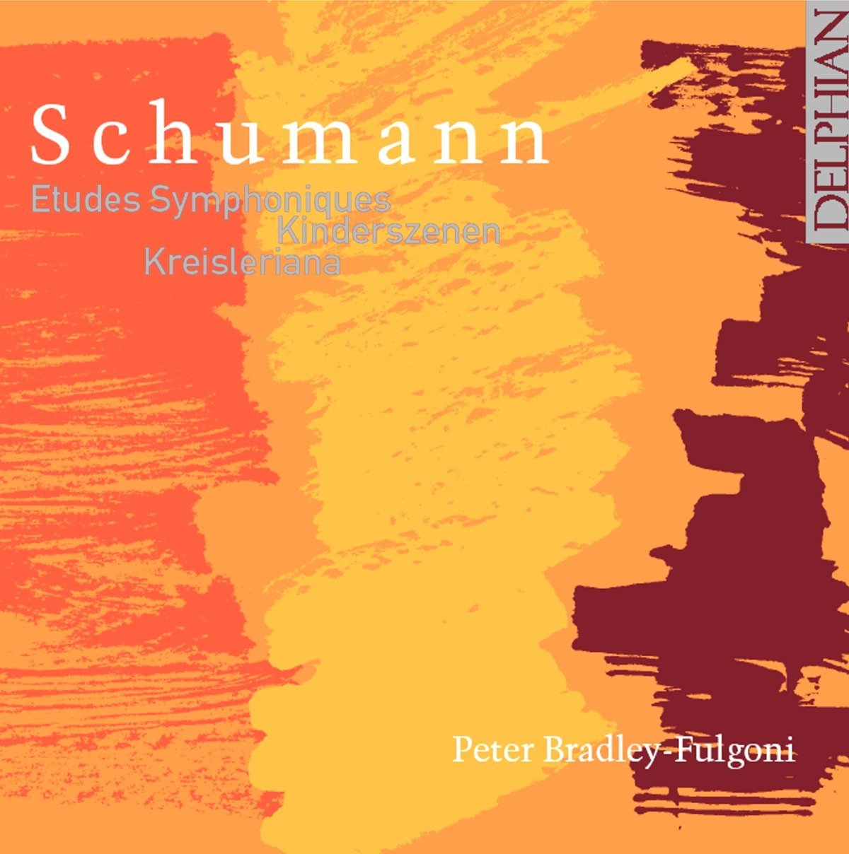 Schumann: Etudes symphoniques, Kreisleriana - Delphian Records